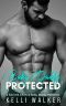 Protected_A Second Chance Baby Daddy Romance