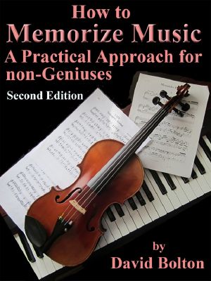 How to Memorize Music –A Practical Approach for Non-Geniuses