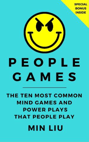 People Games · The Ten Most Common Mind Games and Power Plays That People Play