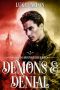 Demons & Denial: A Demons & Dynasties M/M Billionaire Demon-Hunter Fantasy Romance