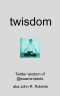 Twisdom