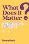 What Does It Matter?