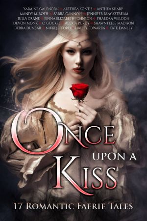 Once Upon a Kiss ·17 Romantic Faerie Tales