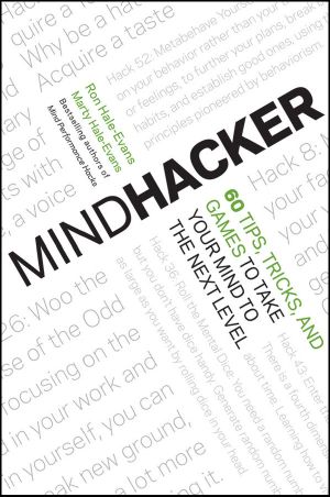 Mindhacker · 60 Tips, Tricks, and Games to Take Your Mind to the Next Level