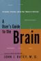 A User's Guide to the Brain · Perception, Attention, and the Four Theaters of the Brain