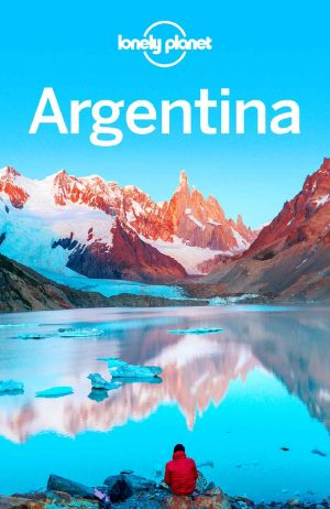 Lonely Planet Argentina (Travel Guide)