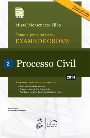 Série Resumo - OAB - Como Se Preparar Para O Exame De Ordem 1ª Fase - Processo Civil - Vol.02