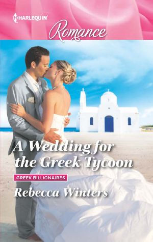 A Wedding for the Greek Tycoon (Greek Billionaires)