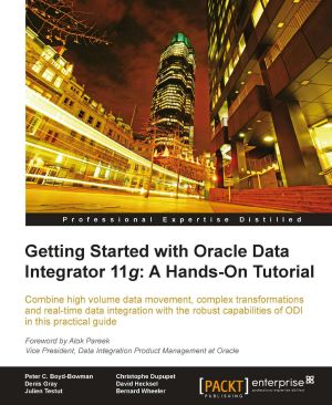 Getting Started with Oracle Data Integrator 11g · A Hands-On Tutorial