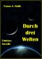 Durch drei Welten