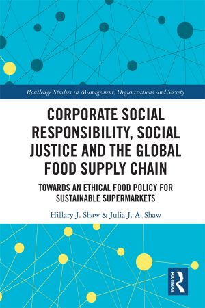 Corporate Social Responsibility, Social Justice and the Global Food Supply Chain