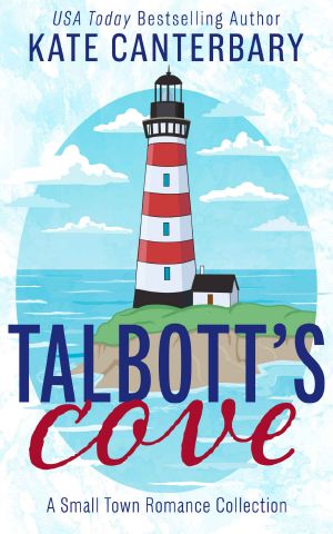 Talbott’s Cove · A Small Town Romance Collection