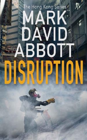 Disruption (The Hong Kong Series Book 1)