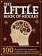 The Little Book of Riddles · 100 Magnificent Riddles, Puzzles and Brain Teasers for Kids (The Great Books Series 6)