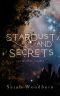 Stardust and Secrets