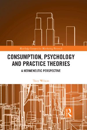 Consumption, Psychology and Practice Theories