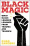 Black Magic, What Black Leaders Learned from Trauma and Triumph