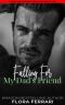 Falling For My Dad's Friend: A Steamy Standalone Instalove Romance