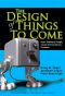 The Design of Things to Come · How Ordinary People Create Extraordinary Products