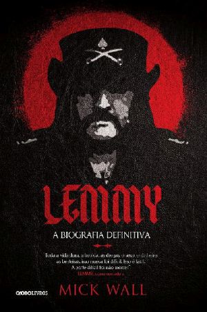 Lemmy · A Biografia Definitiva