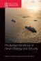 Routledge Handbook of Naval Strategy and Security