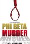 Phi Beta Murder