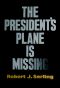 The President's Plane is Missing (Jerry eBooks)