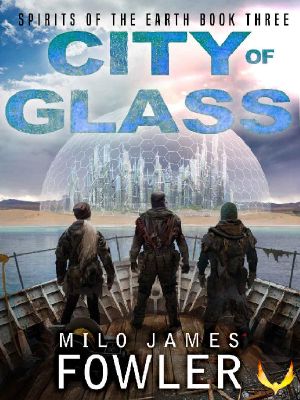 City of Glass · (Spirits of the Earth Book 3)