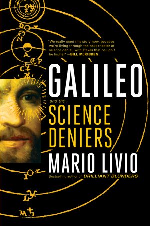 Galileo, And the Science Deniers