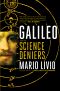 Galileo, And the Science Deniers