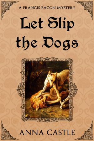 Let Slip the Dogs