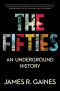 The Fifties, An Underground History