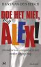 Alex, doe het niet!