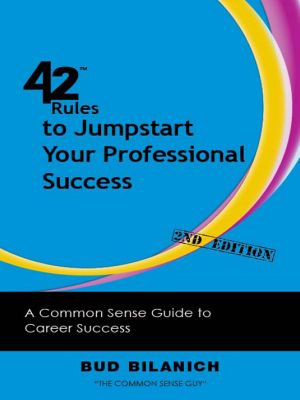 42 Rules to Jump Start Your Professional Success