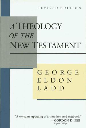 A Theology of the New Testament