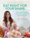 Supercharged Food · Eat Right for Your Shape