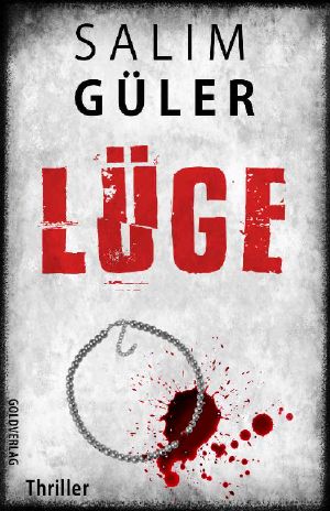 Lüge: Thriller (German Edition)