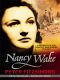 Nancy Wake Biography Revised Edition