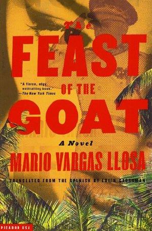 The Feast of the Goat · A Novel