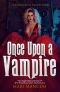 Once Upon a Vampire: Tales from the Blood Coven Book 1