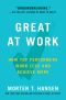 Great at Work · How Top Performers Do Less, Work Better, and Achieve More