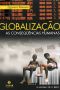 Globalização - as Conseqüências Humanas