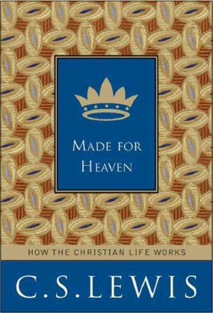 Made for Heaven · And Why on Earth It Matters