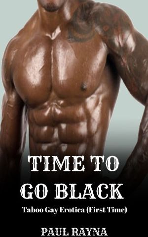 Time to Go Black · Taboo Gay Erotica