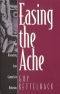 Easing the Ache · Gay Men Recovering From Complusive Behaviors