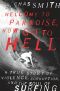 Welcome to Paradise, Now Go to Hell · A True Story of Violence, Corruption and the Soul of Surfing