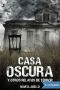 Casa Oscura y otros relatos de terror