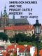 Sherlock Holmes and the Prague Castle Mystery