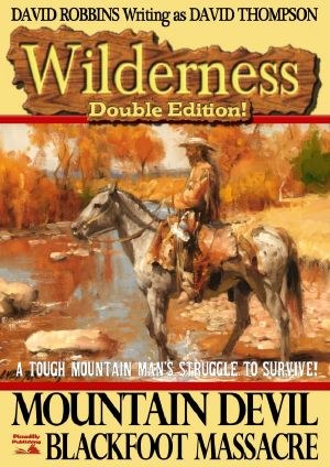 Wilderness · Mountain Devil/Blackfoot Massacre (A Wilderness Western Book 5)