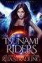 Tsunami Riders · Catch the Wave or Die